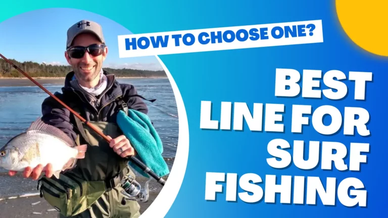 Best Line For Surf Fishing & How to Choose One?