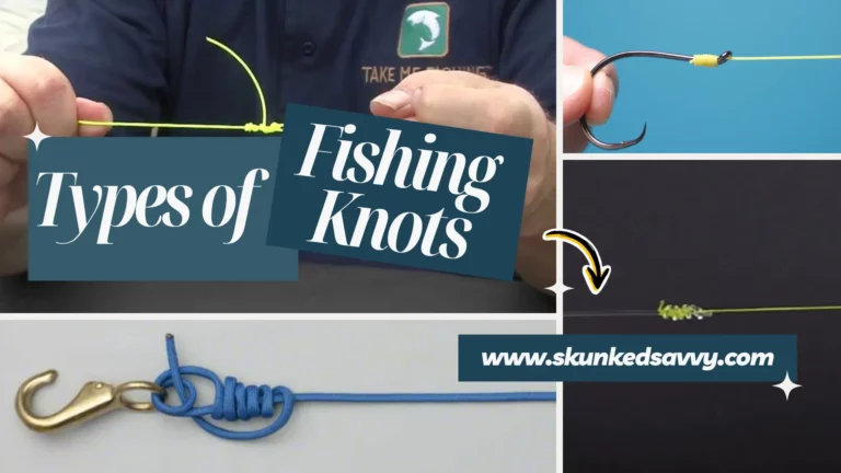 Types of Fishing Knots – How to Tie Them