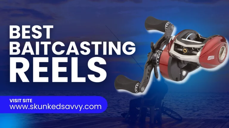 8 Best Baitcasting Reels | Review & Guide