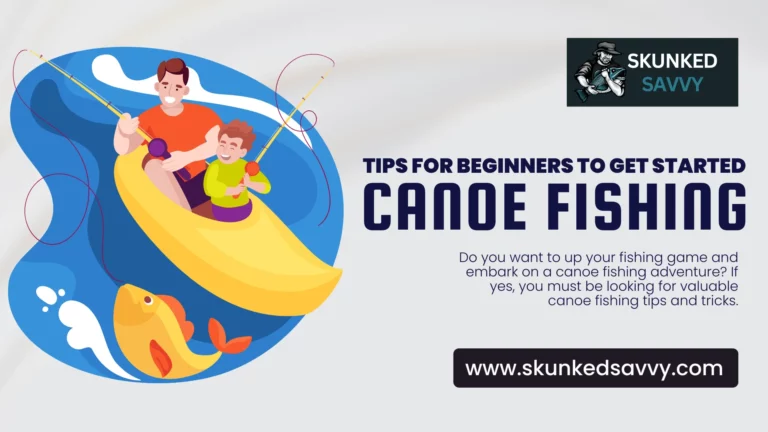 Canoe Fishing Tips for Beginners to Get Started