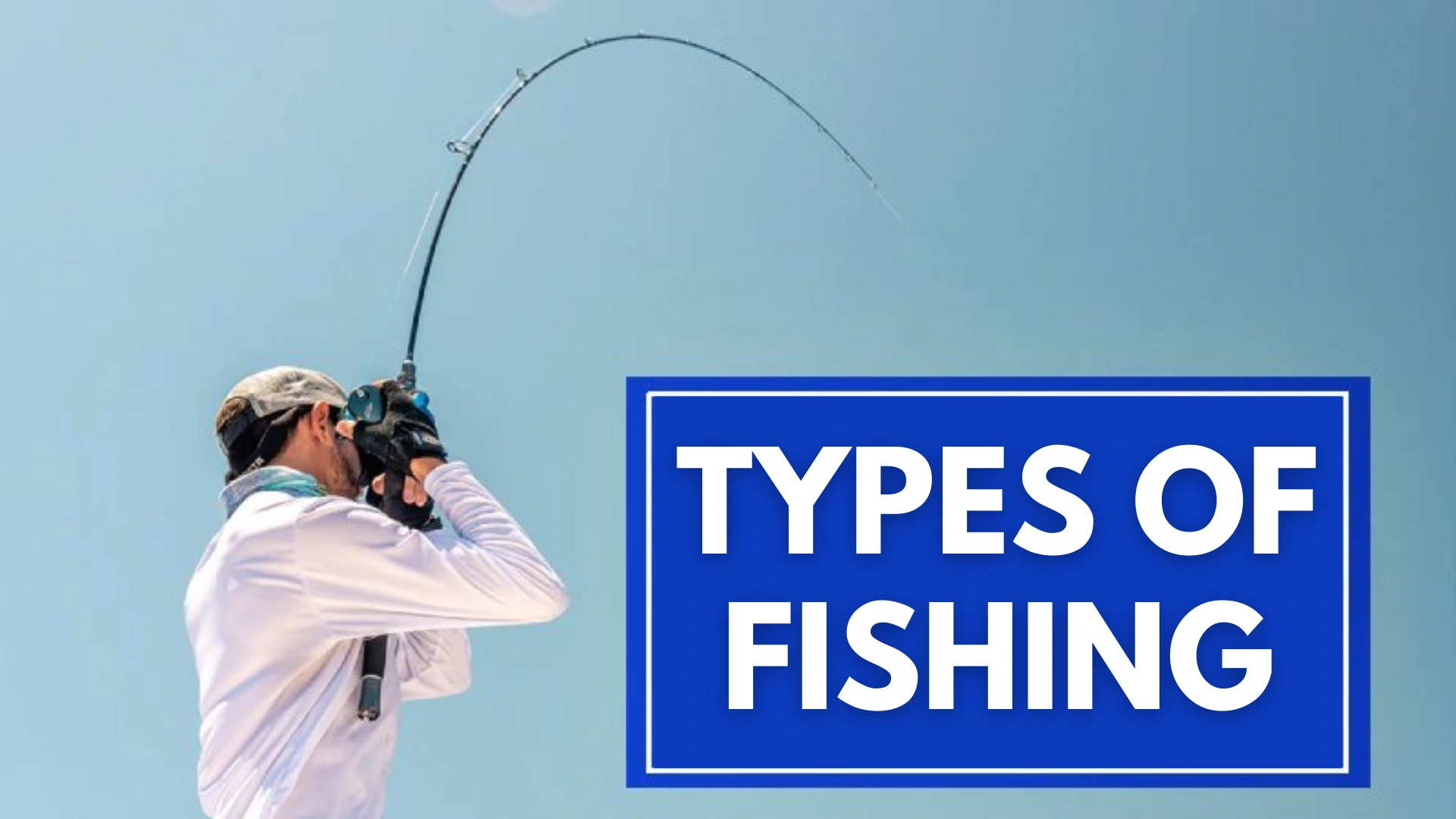 Types Of Fishing