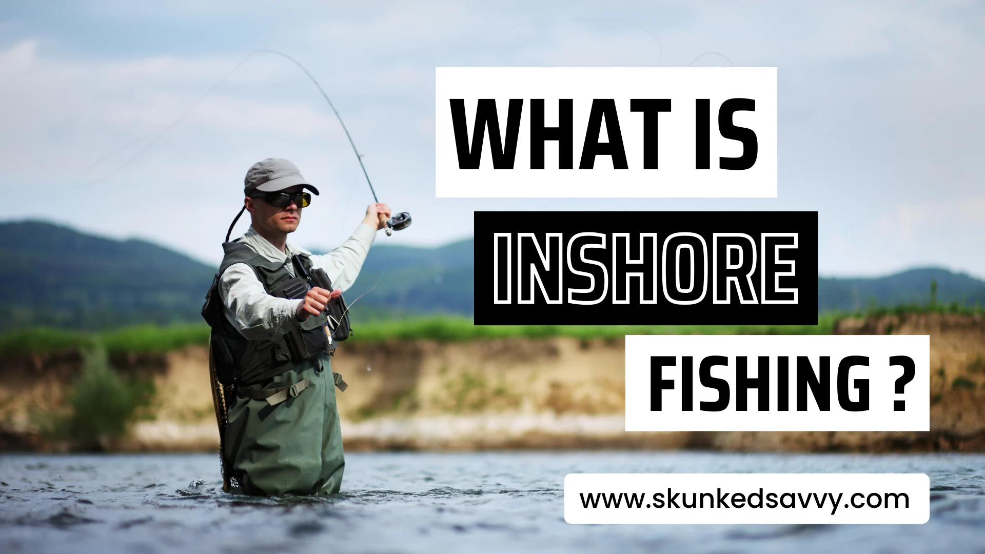 What is Inshore Fishing