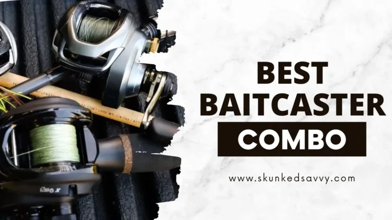 7 Best Baitcaster Combo | Reviews & Guide