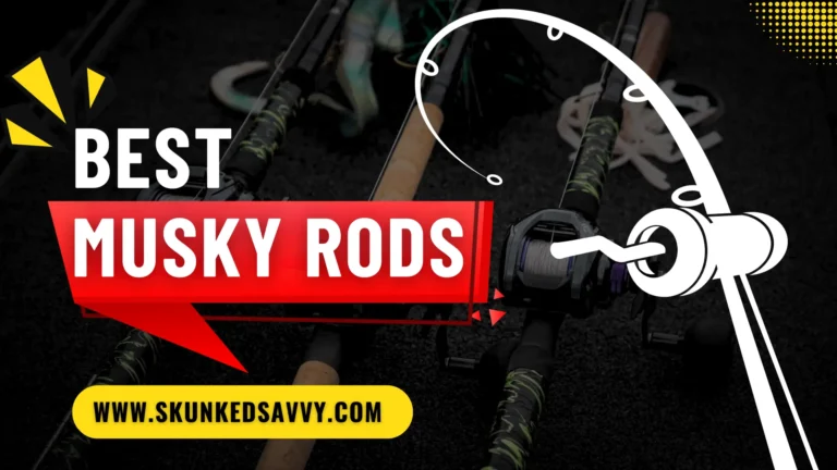 7 Best Musky Rods